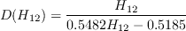 D(H_{12}) = \frac{H_{12}}{0.5482 H_{12} - 0.5185}