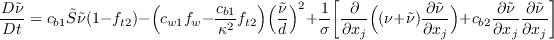 \frac{D\tilde{\nu}}{Dt} = c_{b1} \tilde{S}\tilde{\nu}(1-f_{t2}) -  \Big(c_{w1}f_{w} - \frac{c_{b1}}{\kappa ^2} f_{t2} \Big) \Big(\frac{\tilde{\nu}}{d}\Big)^2 + \frac{1}{\sigma}\bigg[\frac{\partial}{\partial x_j}\Big((\nu + \tilde{\nu})\frac{\partial\tilde{\nu}}{\partial x_j}\Big) + c_{b2}\frac{\partial\tilde{\nu}}{\partial x_j}\frac{\partial\tilde{\nu}}{\partial x_j}\bigg]