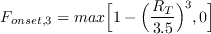 F_{onset,3} = {max} \Big[1 - \Big(\frac{R_T}{3.5}\Big)^3, 0 \Big]