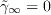 \tilde{\gamma}_{\infty} = 0