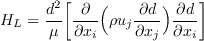H_L = \frac{d^2}{\mu} \bigg[ \frac{\partial}{\partial x_i} \Big( \rho u_j \frac{\partial d}{\partial x_j} \Big) \frac{\partial d}{\partial x_i} \bigg]
