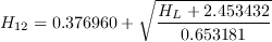 H_{12} = 0.376960 + \sqrt{\frac{H_L + 2.453432}{0.653181}}