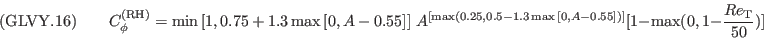 ({\rm GLVY}.16)\qquad
C_\phi^{(\mathrm{\tiny RH})}=\min{\left[1,0.75+1.3\max{[0,A-0.55]}\right]}\;A^{[\max(0.25,0.5-1.3\max{[0,A-0.55]})]}[1-\max(0,1-{\frac{Re_\mathrm{\tiny T}}
                                                                                                                                    {50        }})]