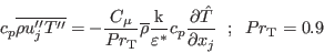 c_p\overline{\rho u_j''T''} = -\frac{C_\mu}{Pr_\mathrm{\tiny T}}\overline{\rho}\frac{\mathrm{k}}{\varepsilon^*}c_p\frac{\partial\hat T}{\partial x_j}\;\; ; \;\;
Pr_\mathrm{\tiny T}=0.9