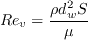 Re_\text{v} = \frac{\rho d_w^2 S}{\mu}