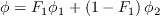 \phi=F_{1} \phi_{1}+\left(1-F_{1}\right) \phi_{2}