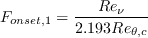 F_{onset,1} = \frac{Re_\nu}{2.193 Re_{\theta,c}}