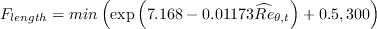 F_{length} = min \left( \exp\left( 7.168-0.01173\widehat{Re}_{\theta,t} \right) + 0.5 , 300\right)