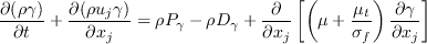 \frac{\partial (\rho\gamma)}{\partial t} + \frac{\partial (\rho u_j \gamma)}{\partial x_j} = \rho P_\gamma  - \rho D_\gamma  + 
 \frac{\partial}{\partial x_j}\left[
 \left( \mu + \frac{\mu_t}{\sigma_f}\right) \frac{\partial \gamma}{\partial x_j} \right]