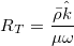 R_T=\frac{\bar{\rho }\hat{k} }{\mu \omega}