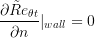 \frac{\partial \tilde Re_{\theta t}}{\partial n} \vert _{wall} = 0