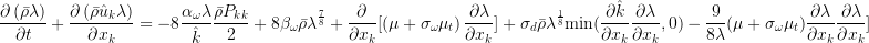\frac{\partial \left( \bar{\rho }\lambda  \right)}{\partial t}+\frac{\partial \left( \bar{\rho }{{{\hat{u}}}_{k}}\lambda  \right)}{\partial {{x}_{k}}}=-\text{8}\frac{{{\alpha }_{\omega }}\lambda }{\hat{k}}\frac{\bar{\rho }{{\text{P}}_{\text{k}k}}}{2}+\text{8}{{\beta }_{\omega }}\bar{\rho }{{\lambda }^{\frac{7}{8}}}+\frac{\partial }{\partial {{x}_{k}}}[\left( \mu +{{\sigma }_{\omega }}{{\mu }_{t}} \right)\frac{\partial \lambda }{\partial {{x}_{k}}}]+{{\sigma }_{d}}\bar{\rho }{{\lambda }^{\frac{1}{8}}}\text{min}(\frac{\partial \hat{k}}{\partial {{x}_{k}}}\frac{\partial \lambda }{\partial {{x}_{k}}},0)-\frac{9}{8\lambda }(\mu +{{\sigma }_{\omega }}{{\mu }_{t}})\frac{\partial \lambda }{\partial {{x}_{k}}}\frac{\partial \lambda }{\partial {{x}_{k}}}]