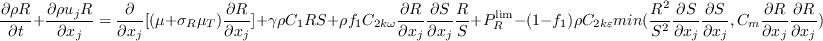 \frac{\partial \rho R}{\partial t}+\frac{\partial \rho
u_{j}R}{\partial x_{j}}=\frac{\partial }{\partial x_{j}}\lbrack (\mu
+\sigma _{R}\mu _{T})\frac{\partial R}{\partial x_{j}}\rbrack +\gamma
\rho C_{1}RS+\rho f_{1}C_{2k\omega }\frac{\partial R}{\partial
x_{j}}\frac{\partial S}{\partial x_{j}}\frac{R}{S}+ P^{\lim
}_{R} \\
-(1-f_{1})\rho C_{2k\varepsilon }min(\frac{R^{2}}{S^{2}}\frac{\partial
S}{\partial x_{j}}\frac{\partial S}{\partial x_{j}}, C_m\frac{\partial
R}{\partial x_{j}}\frac{\partial R}{\partial x_{j}})