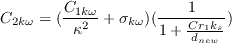 C_{2k\omega }=(\frac{C_{1k\omega }}{\kappa ^{2}}+\sigma _{k\omega })(\frac{1}{1+\frac{Cr_{1}k_{s}}{d_{new}}})