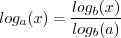log_a(x) = \frac{log_b(x)}{log_b(a)}