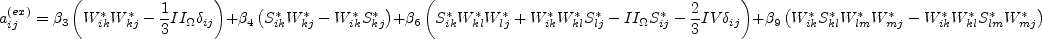 a_{ij}^{(ex)} = \beta_3 \left( W_{ik}^*W_{kj}^* - \frac{1}{3} II_{\Omega} \delta_{ij} \right)
+ \beta_4 \left( S_{ik}^*W_{kj}^* - W_{ik}^*S_{kj}^* \right)
+ \beta_6 \left( S_{ik}^*W_{kl}^*W_{lj}^* + W_{ik}^*W_{kl}^*S_{lj}^* - II_{\Omega}S_{ij}^* - \frac{2}{3} IV \delta_{ij} \right)
+ \beta_9 \left( W_{ik}^*S_{kl}^*W_{lm}^*W_{mj}^* - W_{ik}^*W_{kl}^*S_{lm}^*W_{mj}^* \right)
