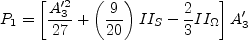 P_1 = \left[ \frac{A_3'^2}{27} + \left( \frac{9}{20} \right) II_{S} - \frac{2}{3} II_{\Omega} \right] A_3'