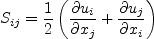 S_{ij} = \frac{1}{2} \left( \frac{\partial u_i}{\partial x_j} + \frac{\partial u_j}{\partial x_i} \right)