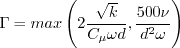 \Gamma = max\left(2 \frac{\sqrt{k}}{C_\mu \omega d}, \frac{500 \nu}{d^2 \omega}\right)