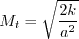 M_t = \sqrt{\frac{2 k}{a^2}}