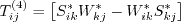 {T_{ij}^{(4)}} = \left[ {{S_{ik}^*}{W_{kj}^*} - {W_{ik}^*}{S_{kj}^*}} \right]