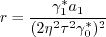 r = \frac{\gamma_1^* a_1}{(2 \eta^2 \tau^2 \gamma_0^*)^2}