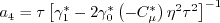 a_4 = \tau \left[ \gamma_1^* - 2 \gamma_0^* \left( -C_{\mu}^* \right) \eta^2 \tau^2 \right]^{-1}