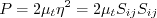 P = 2 \mu_t \eta^2 = 2 \mu_t S_{ij} S_{ij}