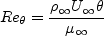 Re_{\theta} = \frac{\rho_{\infty} U_{\infty} \theta}{\mu_{\infty}}