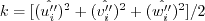 k = [(\hat {u_i''})^2 + (\hat {v_i''})^2 + (\hat {w_i''})^2]/2