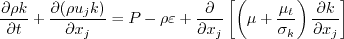 \frac{\partial \rho k}{\partial t} +
\frac{\partial (\rho u_j k)}{\partial x_j} = P - \rho \varepsilon +
\frac{\partial}{\partial x_j} \left[
\left( \mu + \frac{\mu_t}{\sigma_k} \right) \frac{\partial k}{\partial x_j} \right]
