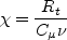 \chi = \frac{R_t}{C_{\mu} \nu}