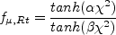 f_{\mu,Rt} = \frac{{\rm tanh}(\alpha \chi^2)}
{{\rm tanh}(\beta \chi^2)}