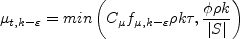 \mu_{t,k-\varepsilon} = {\rm min}
\left( C_{\mu} f_{\mu,k-\varepsilon} \rho k \tau,
\frac{\phi \rho k}{|S|} \right)