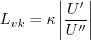 L_{vk} = \kappa \left| \frac{U'}{U''} \right|