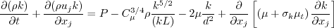 \frac{\partial (\rho k)}{\partial t} + \frac{\partial (\rho u_j k)}{\partial x_j}
  = \cal P - C_{\mu}^{3/4}\rho \frac{k^{5/2}}{(kL)} - 2 \mu \frac{k}{d^2}  + \frac{\partial}{\partial x_j}
  \left[\left(\mu + \sigma_k \mu_t \right)\frac{\partial k}{\partial x_j}\right]