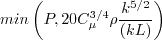 min\left(P, 20 C_{\mu}^{3/4}\rho \frac{k^{5/2}}{(kL)}\right)