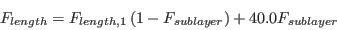 F_{length} = F_{length,1} \left( 1 - F_{sublayer} \right) + 40.0 F_{sublayer}