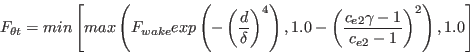 F_{\theta t} = min \left[ max \left( F_{wake} exp \left(- \left( \frac{d}{\delta} \right) ^4 \right) , 1.0 - \left( \frac{c_{e2}\gamma - 1}{c_{e2} - 1}\right) ^2 \right), 1.0 \right]