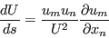 \frac{dU}{ds} = \frac{u_m u_n}{U^2} \frac{\partial u_m}{\partial x_n}