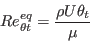 Re_{\theta t} ^{eq} = \frac{\rho U \theta_t }{\mu}