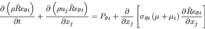 \frac{\partial \left( \rho\hat Re_{\theta t} \right)}{\partial t} + \frac{\partial \left( \rho u_j \hat Re_{\theta t} \right)}{\partial x_j} = P_{\theta t} + \frac{\partial}{\partial x_j} \left[ \sigma_{\theta t} \left( \mu + \mu_t \right) \frac{\partial \hat Re_{\theta t}}{\partial x_j} \right]