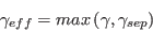 \gamma_{eff} = max \left( \gamma, \gamma_{sep} \right)