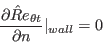 \frac{\partial \hat Re_{\theta t}}{\partial n} \vert _{wall} = 0