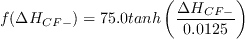 f(\Delta H_{CF-}) = 75.0 tanh \left( \frac{\Delta H_{CF-}}{0.0125} \right)