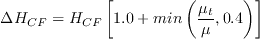 \Delta H_{CF} = H_{CF} \left[1.0 + min \left(\frac{\mu_t}{\mu}, 0.4 \right) \right]