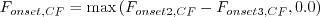 F_{onset,CF} = \max\left(F_{onset2,CF} - F_{onset3,CF}, 0.0\right)