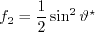 f_2 = \frac{1}{2} \sin^2 \vartheta^{\star}