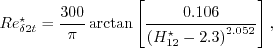 Re^{\star}_{\delta 2t} = \frac{300}{\pi} \arctan \left[
\frac{0.106}{\left(H_{12}^{\star}-2.3\right)^{2.052}} \right],