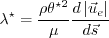\lambda^{\star} = \frac{\rho \theta^{\star 2}}{\mu}
\frac{d\left|\vec{u}_{e}\right|}{d\vec{s}}